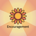 Encouragement